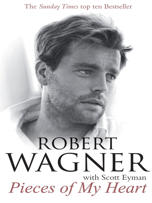 Title details for Pieces of My Heart by Robert Wagner - Available